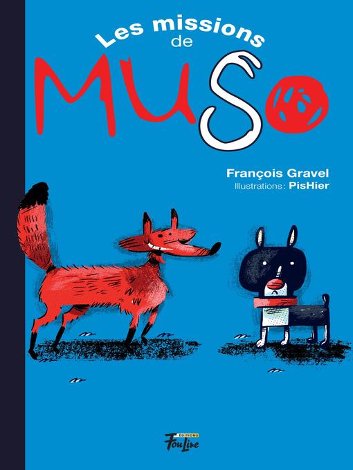 Title details for Les missions de Muso by François Gravel - Available